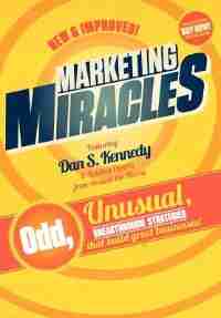 Marketing Miracles by Dan Kennedy