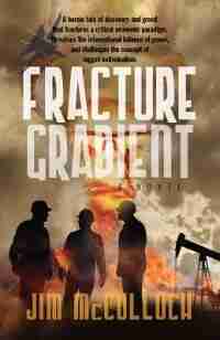 Fracture Gradient by Jim Mcculloch
