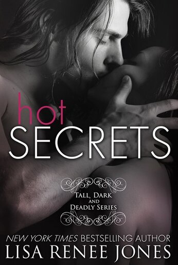 Hot Secrets: Tall, Dark And Deadly Book 1 by Lisa Renee Jones