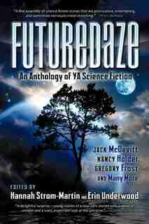 Futuredaze: An Anthology Of Ya Science Fiction by Erin Underwood