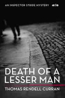 Death of A Lesser Man by Thomas Rendell Curran