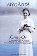 Child of Lamposaari: The Inspiring Story of Hilkka Nygard by Linda McIntosh