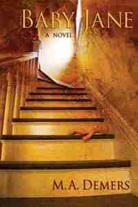 Baby Jane by M. A. Demers