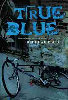 True Blue by Deborah Ellis
