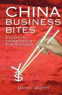 China Business Bites by Daryl Guppy