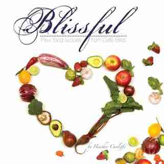 Blissful: Raw Food Recipes from Café Bliss by Heather Cunliffe