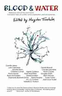 Blood & Water: Resource Wars Of The Near Future by Hayden Trenholm