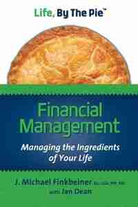 Life, By The Pie by J Michael Finkbeiner