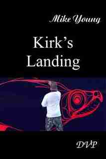Kirk's Landing by Mike Young
