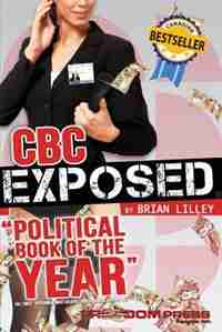 CBC EXPOSED by BRIAN LILLEY