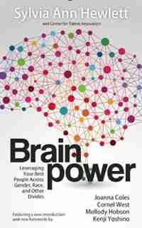 Brainpower: Leveraging Your Best People Across Gender, Race, And Other Divides by Sylvia Ann Hewlett
