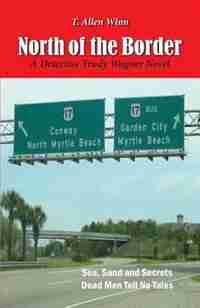 North of the Border by T. Allen Winn