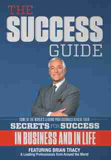 The Success Guide by The World's Leading Professionals