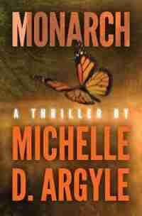 Monarch by M.D. Argyle