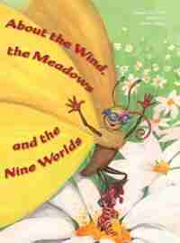 About the Wind, the Meadows and the Nine Worlds by Claudia Schöffler