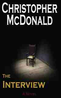 The Interview by Christopher Mcdonald