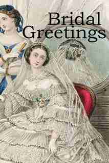 Bridal Greetings: A Marriage Gift by Rev. Daniel Wise