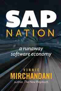 SAP Nation: a runaway software economy by Vinnie Mirchandani