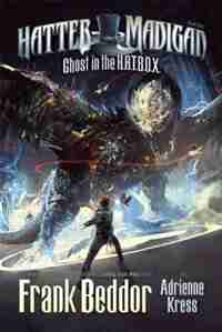 Hatter Madigan: Ghost In The Hatbox by Frank Beddor