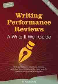 Writing Performance Reviews: A Write It Well Guide by Natasha Terk