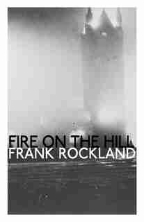 Fire On The Hill by Frank Rockland