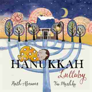 Hanukkah Lullaby by Ruth Abrams
