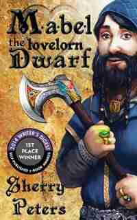 Mabel The Lovelorn Dwarf by Sherry Peters