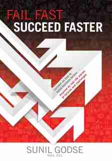 Fail Fast. Succeed Faster. by Sunil Godse