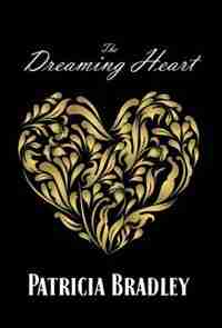 The Dreaming Heart by Patricia Bradley