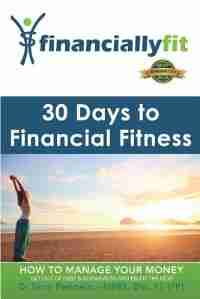 30 Days to Financial Fitness: Financially Fit by Tony Pennells