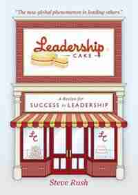 Leadership Cake by Steven Rush