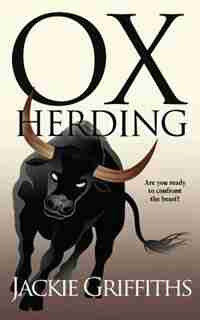 Ox Herding: A Secular Pilgrimage by Jackie Griffiths
