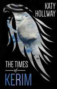 The Times of Kerim by Katy Hollway