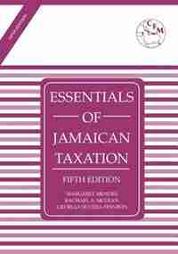 Essentials of Jamaican Taxation Fifth Edition by Margaret Mendes