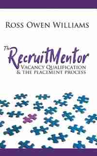 Vacancy Qualification & the Placement Process by Ross Owen Williams
