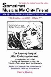 Sometimes Music is my Only Friend by Harry Buckle