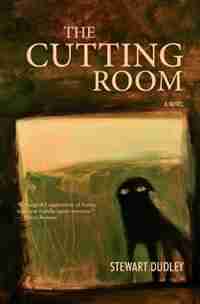 The Cutting Room by Stewart Dudley