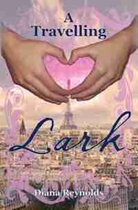 A Travelling Lark by Diana Reynolds