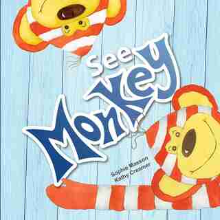See Monkey by Sophie Masson