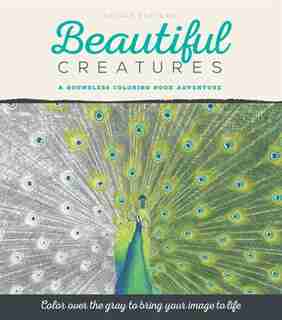 Beautiful Creatures: A Boundless Coloring Book Adventure by Nicole Stocker