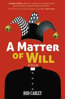 A Matter Of Will by Rod Carley