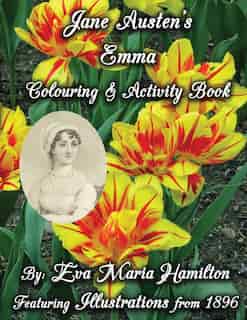 Jane Austen's Emma Colouring & Activity Book: Featuring Illustrations from 1896 by Eva Maria Hamilton