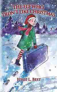 The Elf Who Didn't Like Christmas by Polina Polyankakul