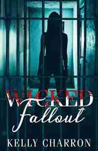 Wicked Fallout by Kelly Charron