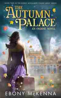 The Autumn Palace by Ebony McKenna