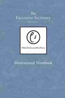 The Executive Secretary Motivational Notebook by Brazier Lucy
