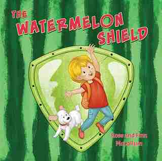 The Watermelon Shield by Rose McCallum
