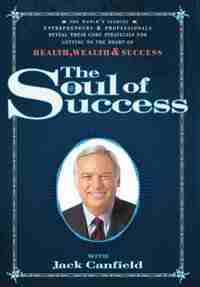 The Soul of Success by Jack Canfield