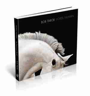 Horse/human: An Emotional Bond by Bob Tabor