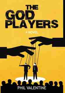 The God Players by Phil Valentine